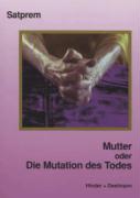 Mutter oder Die Mutation des Todes Bd. 3