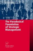 The Paradoxical Foundation of Strategic Management