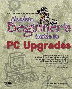 Absolute Beginner's Guide to PC Upgrades