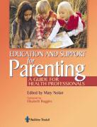 Education and Support for Parenting: A Guide for Health Professionals