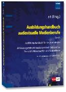 Ausbildungshandbuch audiovisuelle Medienberufe Bd.I