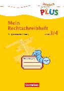 Deutsch plus - Grundschule, Mein Rechtschreibheft, 3./4. Schuljahr, Übungen zur Rechtschreibung, Übungsheft