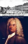 Grosse Komponisten und ihre Zeit. Georg Friedrich Händel und seine Zeit