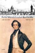 Große Komponisten und ihre Zeit. Große Komponisten und ihre Zeit. Felix Mendelssohn Bartholdy und seine Zeit