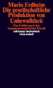 Die gesellschaftliche Produktion von Unbewußtheit