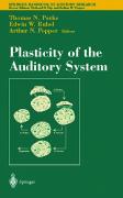 Plasticity of the Auditory System