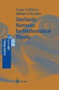 Stochastic Numerics for Mathematical Physics