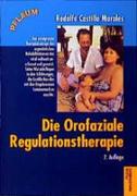 Die Orofaziale Regulationstherapie