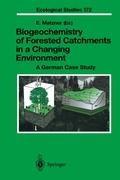 Biogeochemistry of Forested Catchments in a Changing Environment