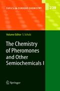 The Chemistry of Pheromones and Other Semiochemicals I