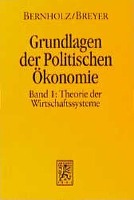 Grundlagen der Politischen Ökonomie I. Theorie der Wirtschaftssysteme