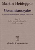 Gesamtausgabe Abt. 1. Veröffentlichte Schriften Bd. 16 Reden und andere Zeugnisse eines Lebensweges 1910 - 1976