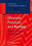 Ultrasonic Processes and Machines