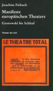 Manifeste europäischen Theaters 1960 - 2000