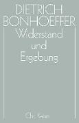 Dietrich Bonhoeffer Werke (DBW) / Widerstand und Ergebung