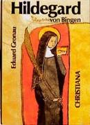 Hildegard von Bingen 1098 - 1179