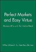 Perfect Markets and Easy Virtue