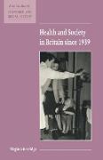 Health and Society in Britain since 1939