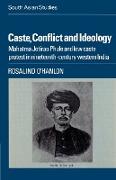 Caste, Conflict and Ideology