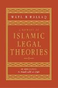 A History of Islamic Legal Theories