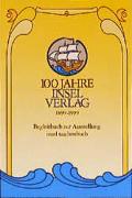 100 Jahre Insel Verlag 1899 – 1999