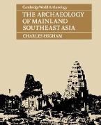 The Archaeology of Mainland Southeast Asia