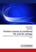 Positive corona at combined DC and AC voltage