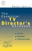 The Essential TV Director's Handbook
