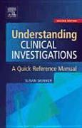 Understanding Clinical Investigations: A Quick Reference Manual