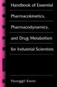 Handbook of Essential Pharmacokinetics, Pharmacodynamics and Drug Metabolism for Industrial Scientists