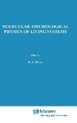 Molecular and Biological Physics of Living Systems