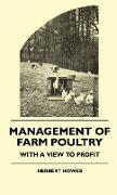 Management of Farm Poultry - With a View to Profit