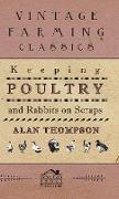 Keeping Poultry and Rabbits on Scraps