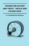 Fishing for Salmon and Trout - Tackle and Fishing Gear