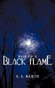 Rise of a Black Flame