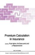 Premium Calculation in Insurance