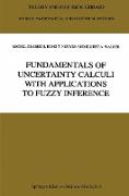 Fundamentals of Uncertainty Calculi with Applications to Fuzzy Inference