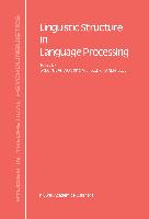 Linguistic Structure in Language Processing