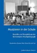 Musizieren in der Schule  Modelle und Perspektiven der Elementaren Musikpädagogik
