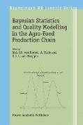 Bayesian Statistics and Quality Modelling in the Agro-food Production Chain