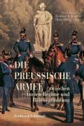 Die Preussische Armee zwischen Ancien Régime und Reichsgründung