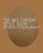 The Web Content Style Guide: The Essential Reference for Online Writers, Editors and Managers