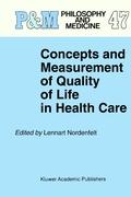 Concepts and Measurement of Quality of Life in Health Care