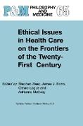 Ethical Issues in Health Care on the Frontiers of the Twenty-first Century