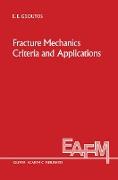 Fracture Mechanics Criteria and Applications