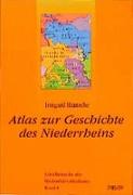 Atlas zur Geschichte des Niederrheins