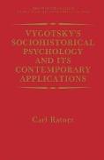 Vygotsky¿s Sociohistorical Psychology and its Contemporary Applications