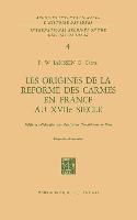 Les origines de la réforme des carmes en France au XVIIième siècle