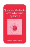 Quantum Mechanics of Fundamental Systems 1