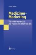 Mediziner-Marketing: Vom Werbeverbot zur Patienteninformation